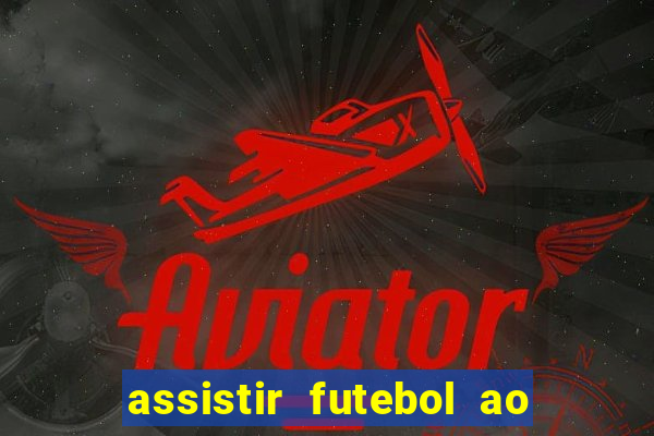 assistir futebol ao vivo gratis no sportv